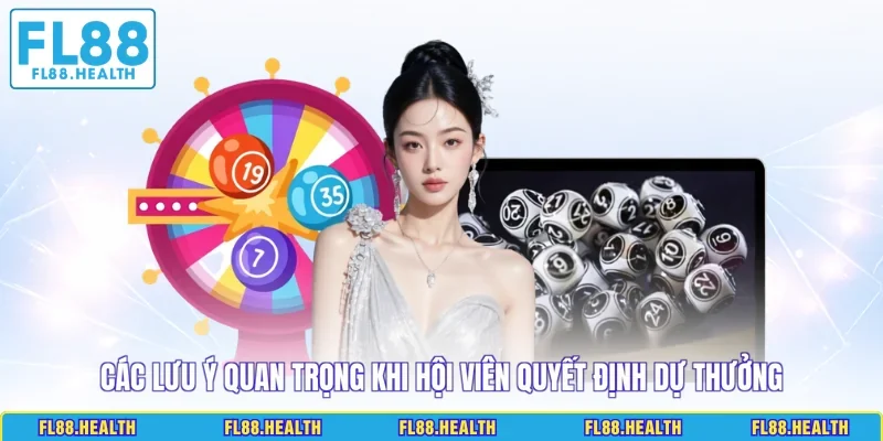 Các lưu ý quan trọng khi hội viên quyết định dự thưởng