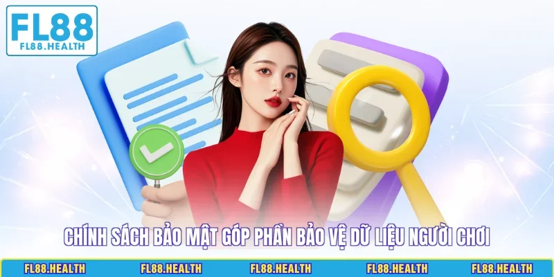 Chính sách bảo mật góp phần bảo vệ dữ liệu người chơi 