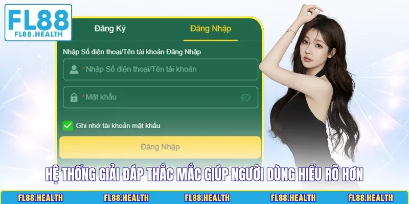 Hệ thống giải đáp thắc mắc giúp người dùng hiểu rõ hơn