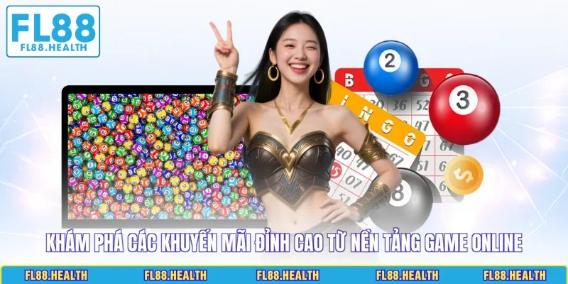 Khám phá các khuyến mãi đỉnh cao từ nền tảng game online