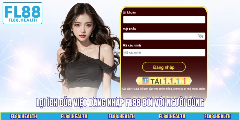 Lợi ích của việc ĐĂNG NHẬP FL88 đối với người dùng 