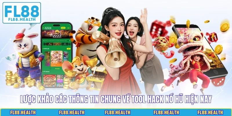 Lược khảo các thông tin chung về tool hack nổ hũ hiện nay