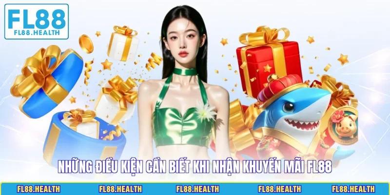 Những điều kiện cần biết khi nhận khuyến mãi FL88