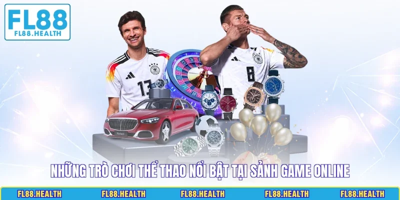 Những trò chơi thể thao nổi bật tại sảnh game online
