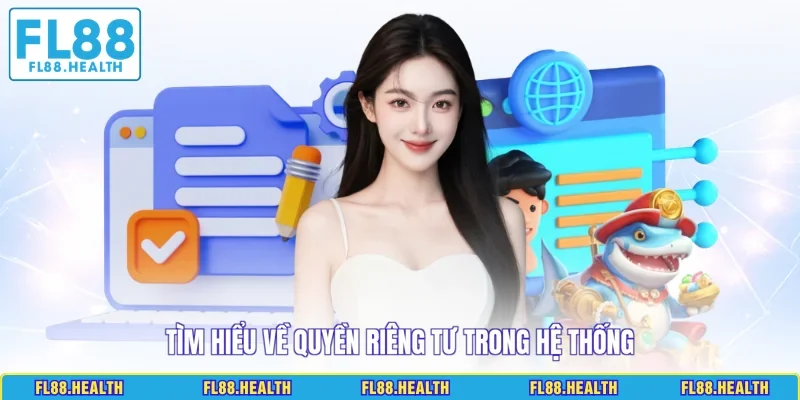 Tìm hiểu về quyền riêng tư trong hệ thống 