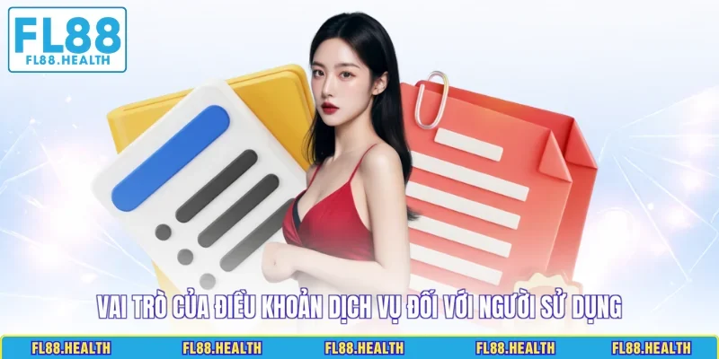 Vai trò của điều khoản dịch vụ đối với người sử dụng  