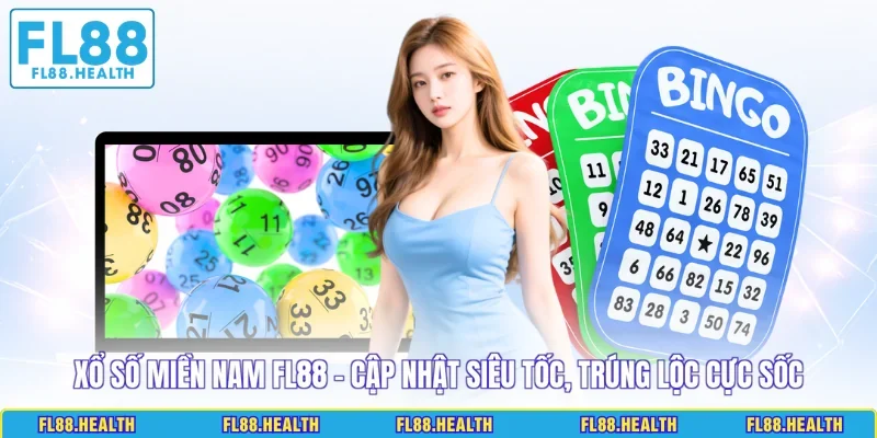 Xổ Số Miền Nam FL88 - Cập Nhật Siêu Tốc, Trúng Lộc Cực Sốc